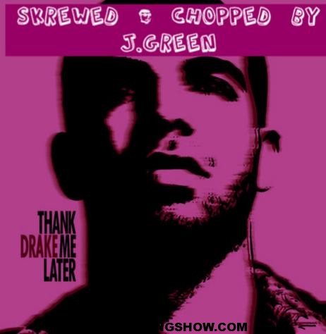 FRIDAY’S Mix Up!! DRAKE Thank Me Later (skrewed & Chopped)